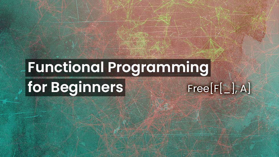 FP for Beginners - III - Applications as Coproducts of Free Algebras
