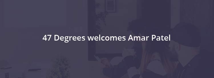 Amar Patel joins 47 Degrees as UK's Business Development Director