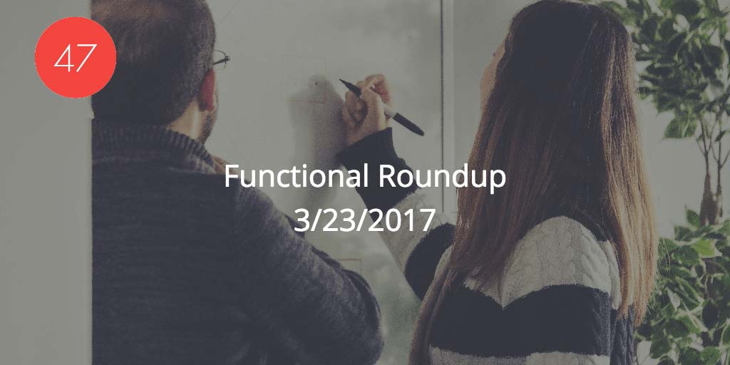 Functional Roundup for March 23, 2017