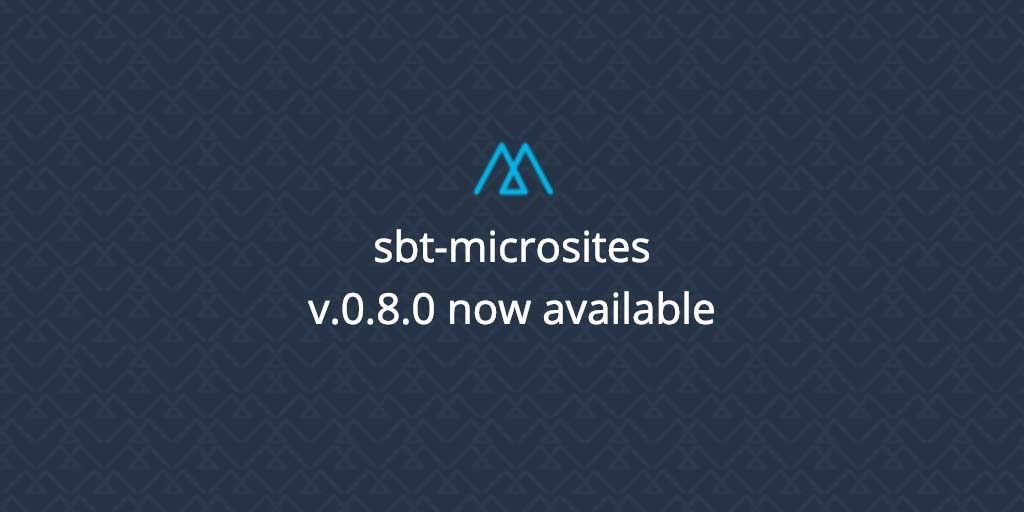 sbt-microsites v0.8.0 released