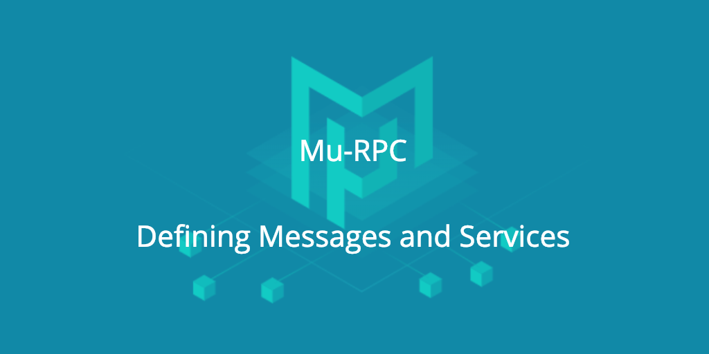 Mu-RPC: defining messages and services
