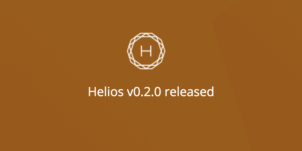 Helios v0.2.0 is now available