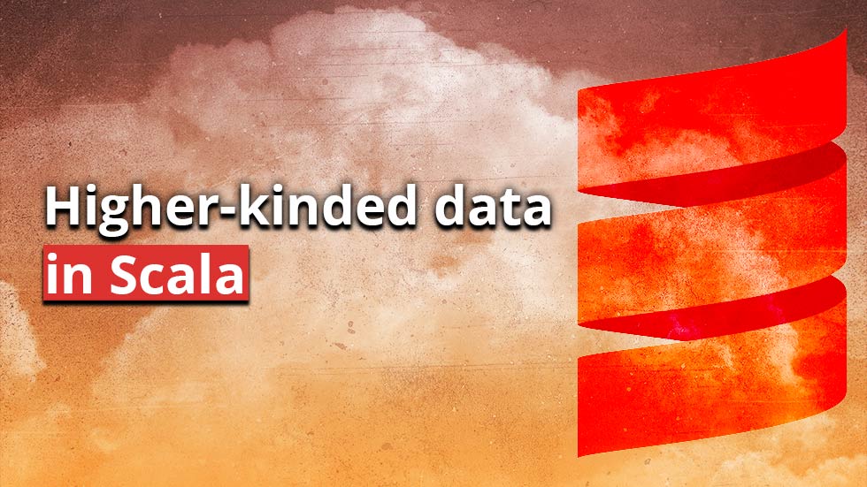 Higher-kinded data in Scala