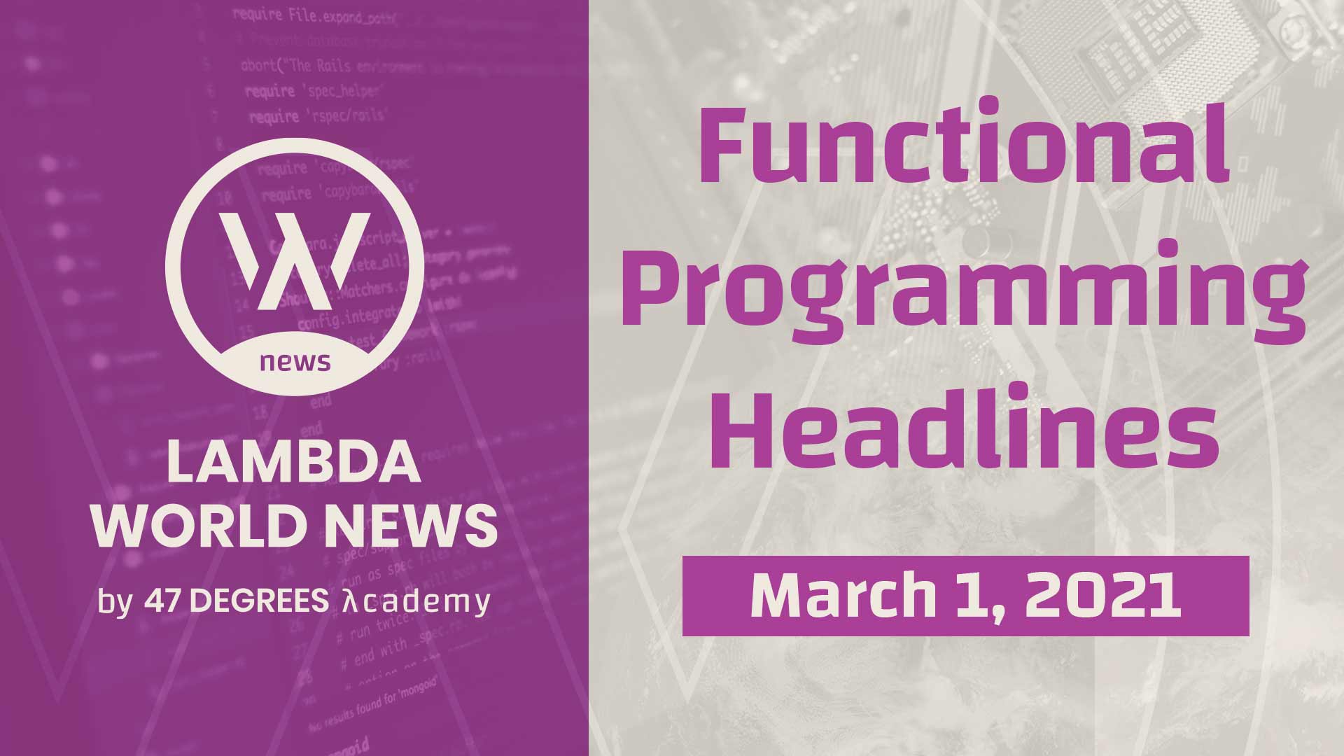 Lambda World News | Functional Programming Headlines for the week of March 1st, 2021