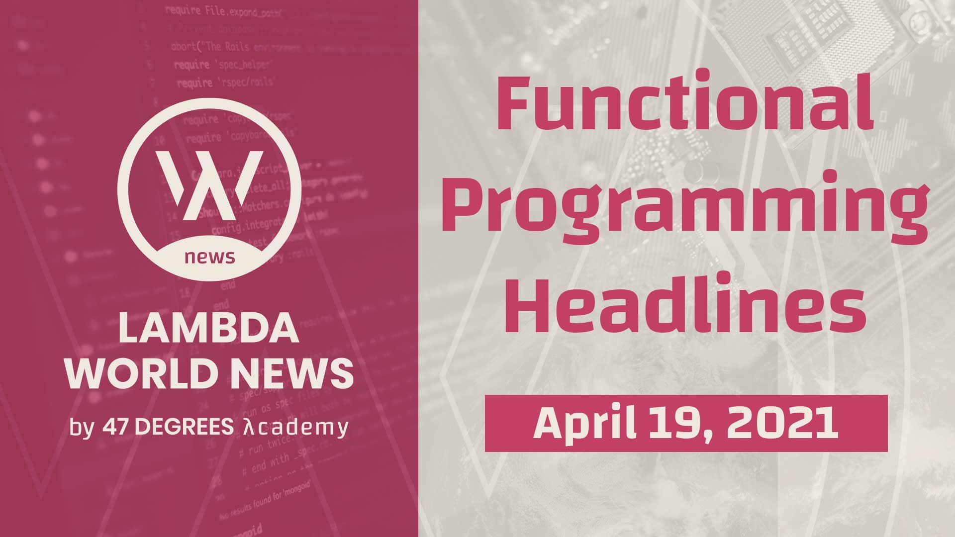 Lambda World News | Functional Programming Headlines for the week of April 19th, 2021