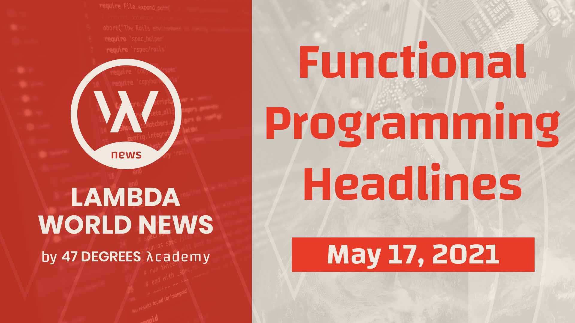 Lambda World News | Functional Programming Headlines for the week of May 17th, 2021