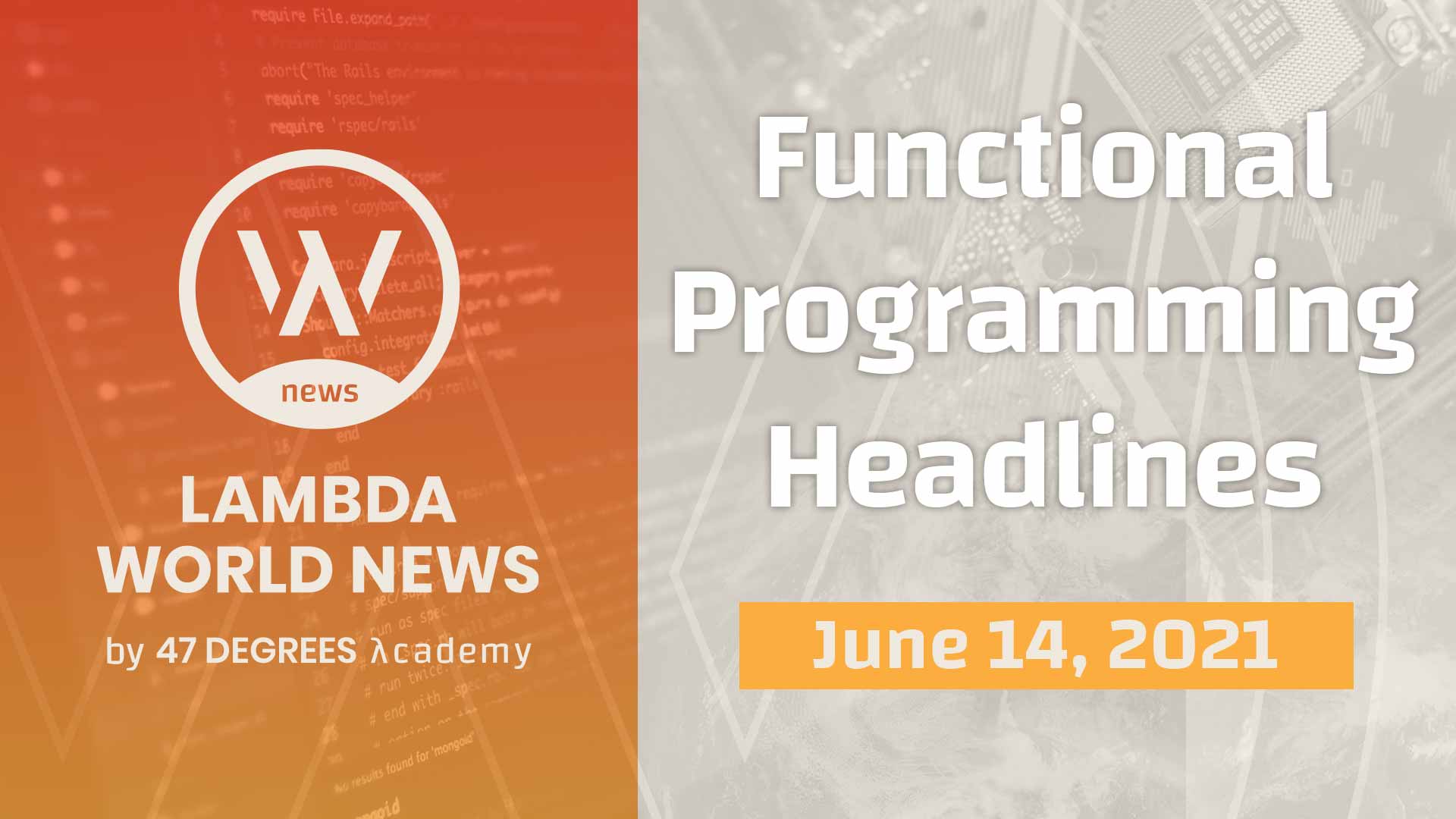 Lambda World News | Functional Programming Headlines for the week of June 14th, 2021