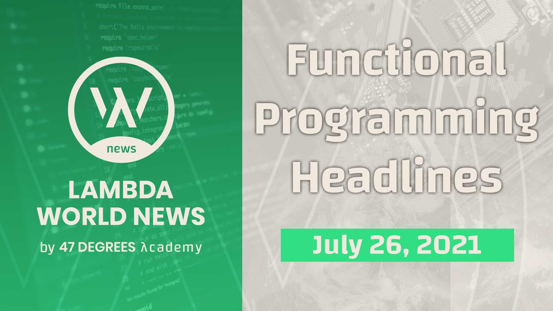 Lambda World News | Functional Programming Headlines for the week of July 26th, 2021