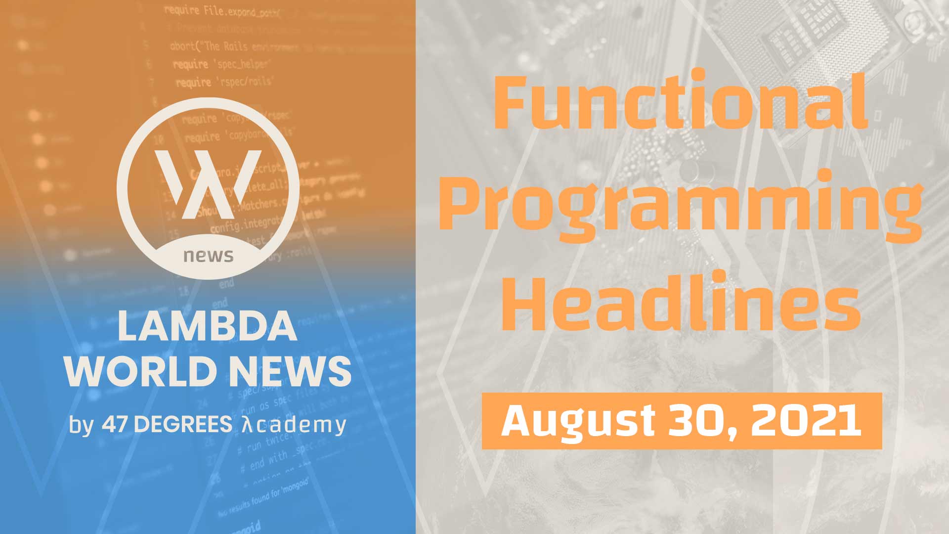 Lambda World News | Functional Programming Headlines for the week of August 30th, 2021