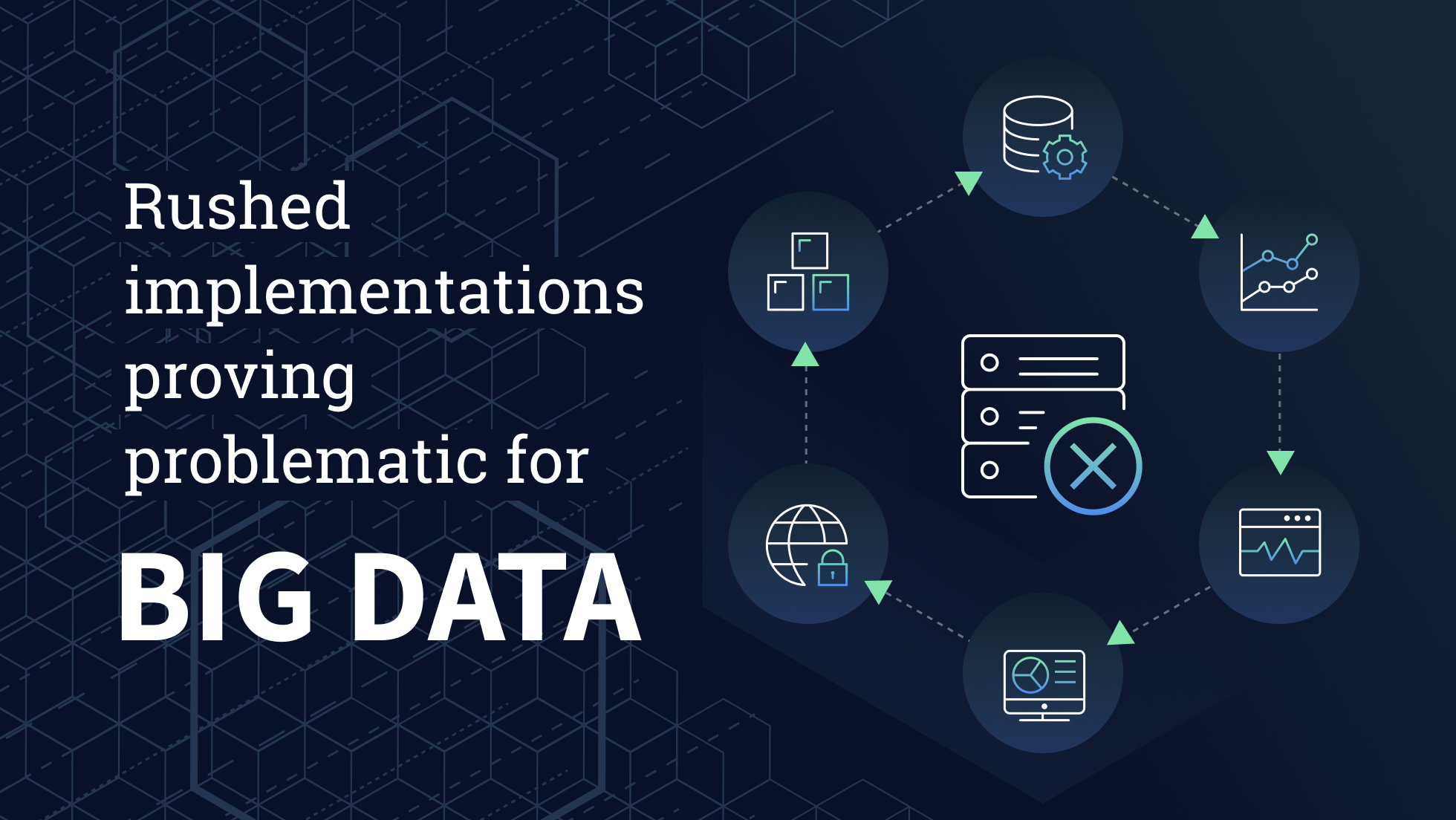Rushed implementations proving problematic for Big Data