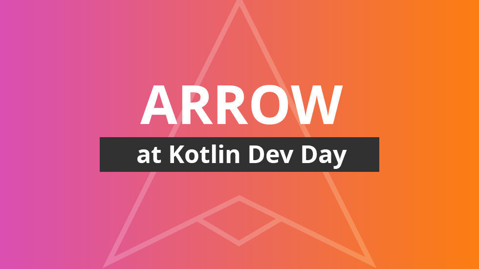 Arrow put on a big show at Kotlin Dev Day