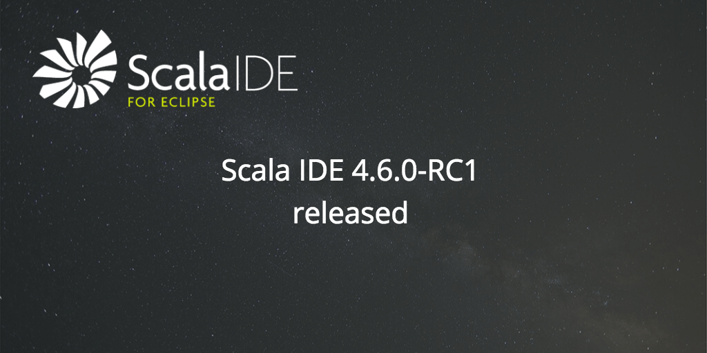 Scala IDE 4.6.0-RC1