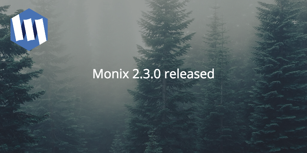 Monix V. 2.3.0 released