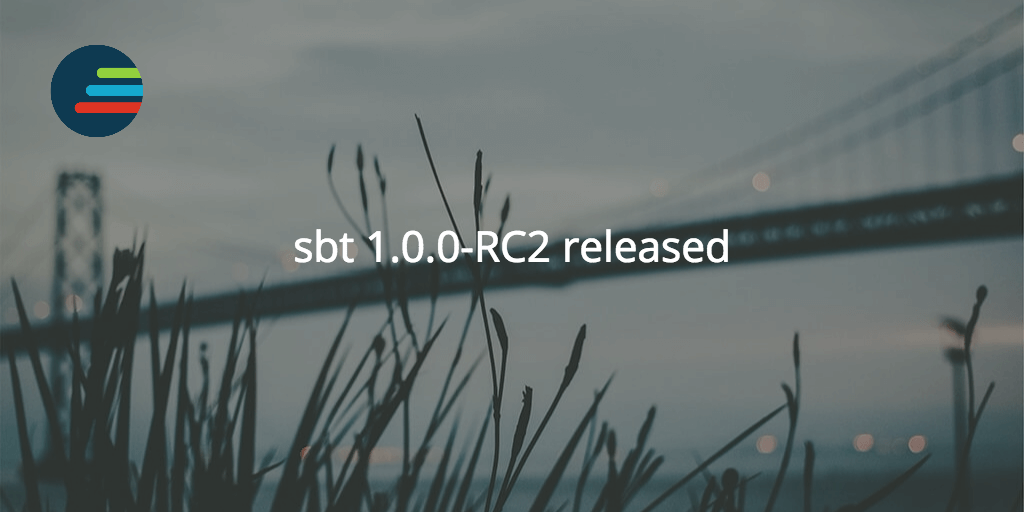 sbt 1.0.0-RC2 released