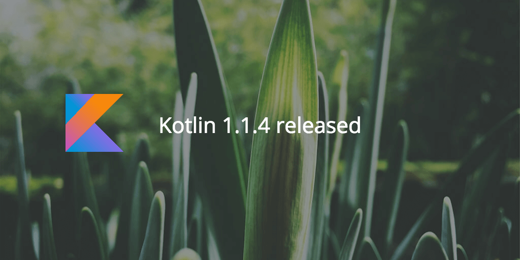 Kotlin 1.1.4 released