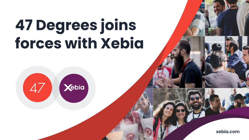 47 Degrees joins forces with Xebia, a global I.T. consultancy