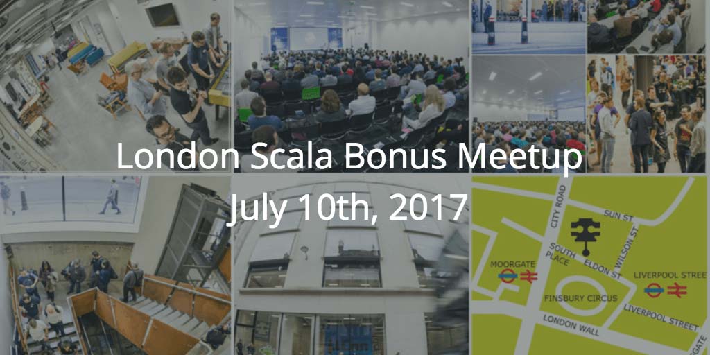 London Scala July Bonus Meetup