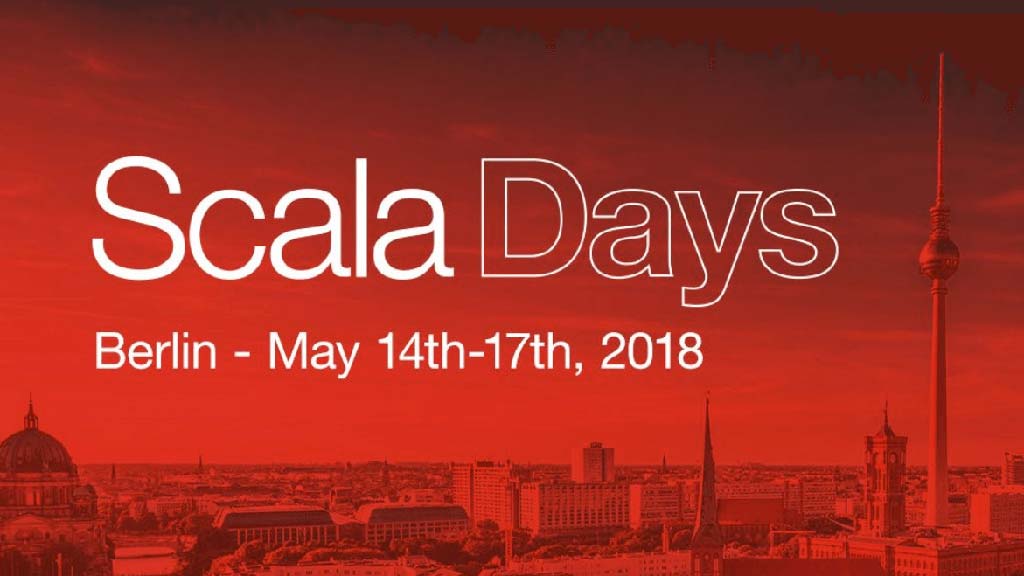 Scala Days - Berlin 2018