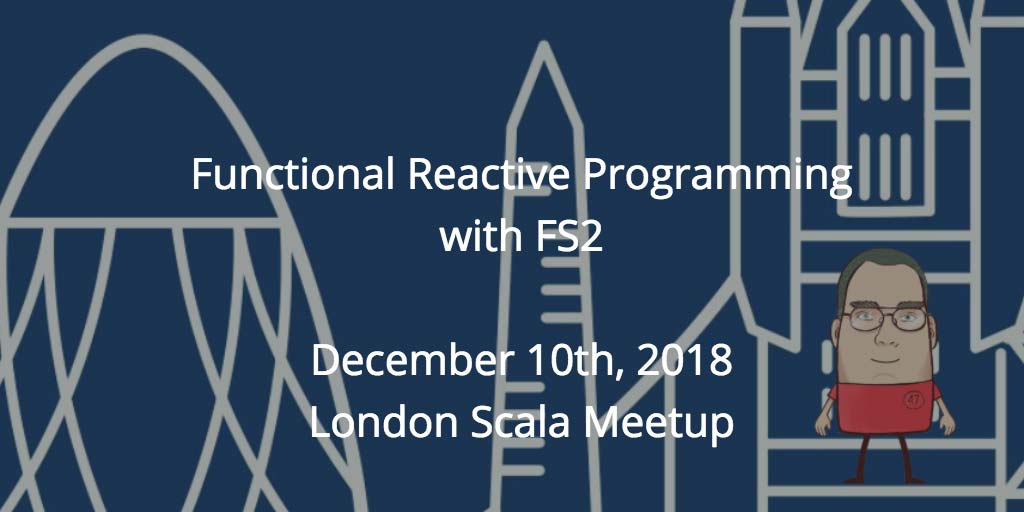 London Scala December 2018 Meetup