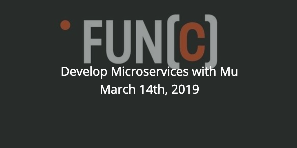 Develop Microservices with Mu