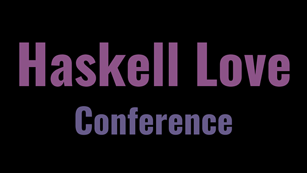 Haskell Love