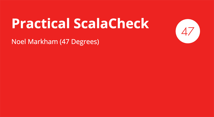 Practical ScalaCheck
